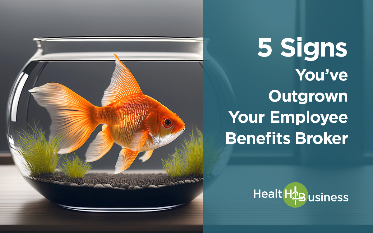 5 signs you need a new benefits broker